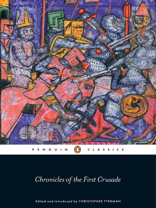 Title details for Chronicles of the First Crusade by Christopher Tyerman - Available